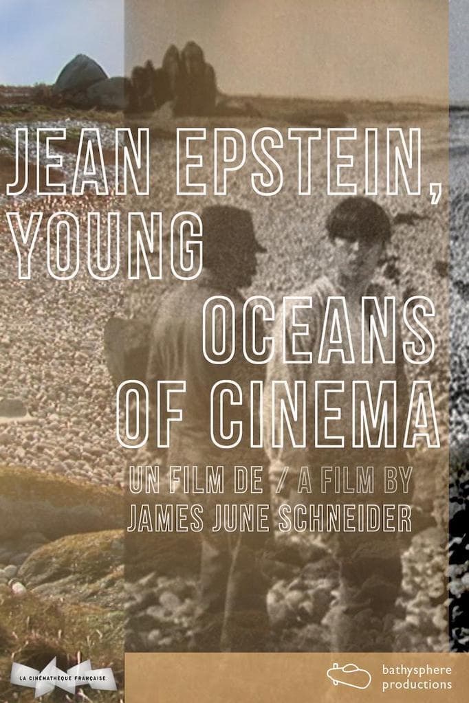 Jean Epstein, la Mer lyrosophe (2011)
