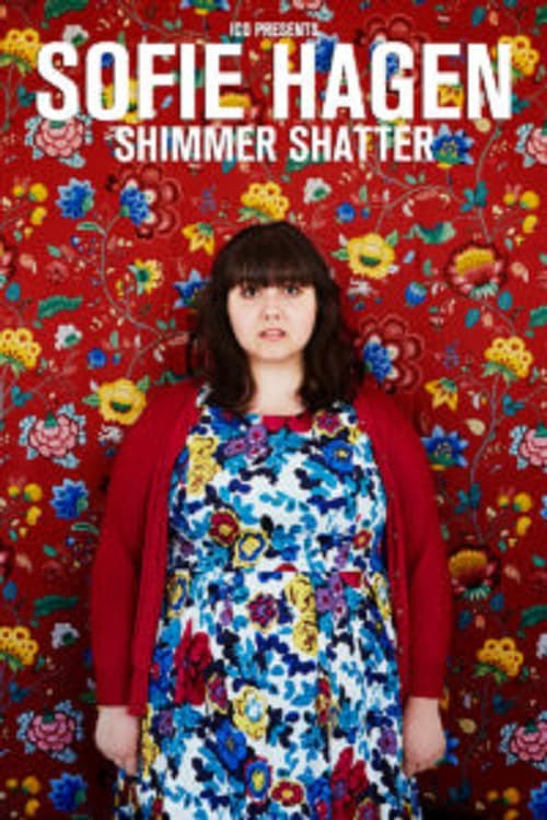 Sofie Hagen: Shimmer Shatter
