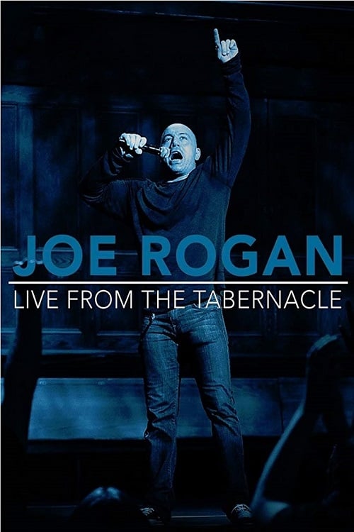 Joe Rogan: Live from the Tabernacle (2012)