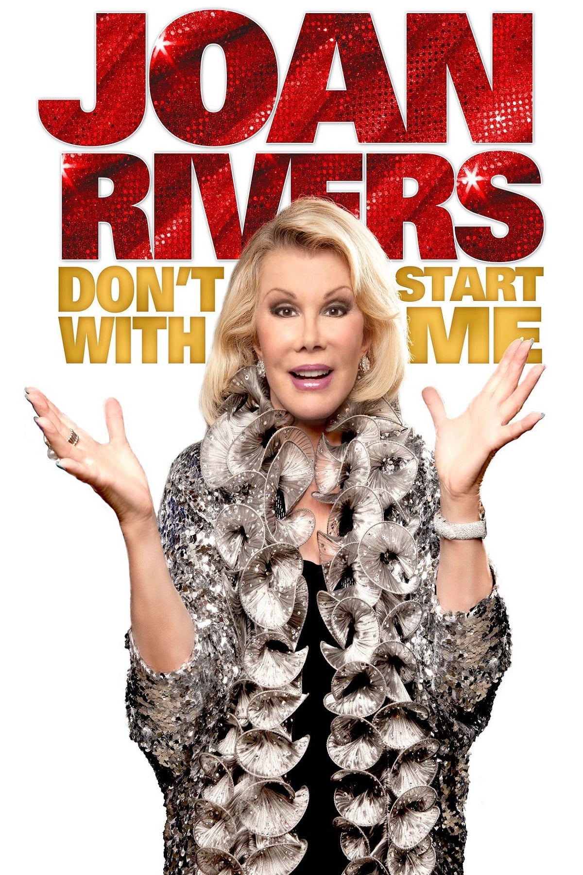 Joan Rivers: Don't Start with Me (2012)