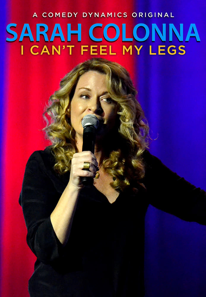 Sarah Colonna: I Can't Feel My Legs