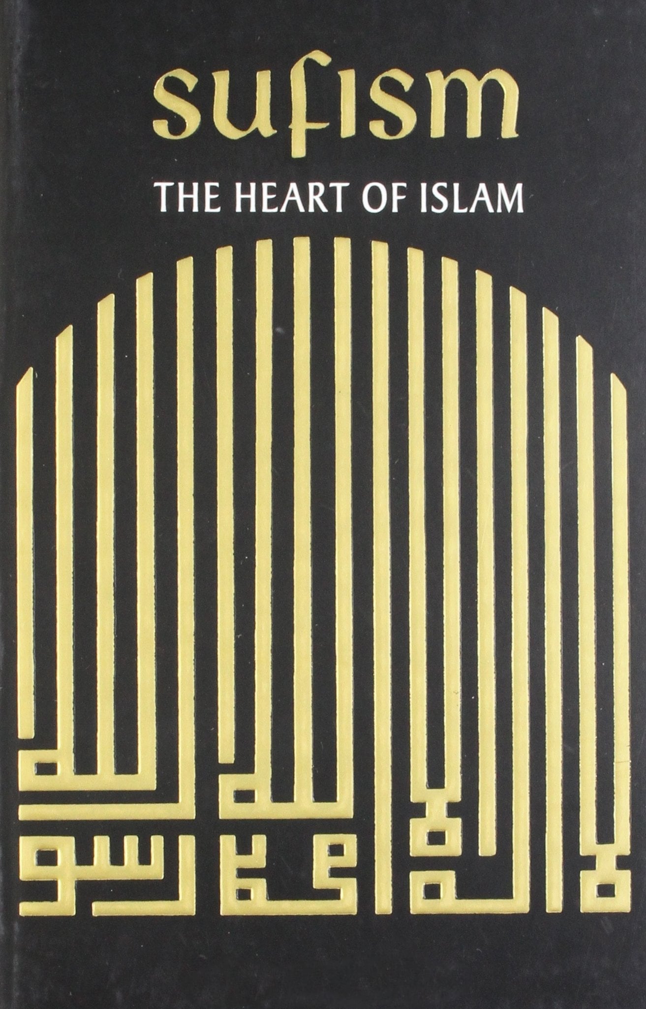 Sufism: The Heart of Islam