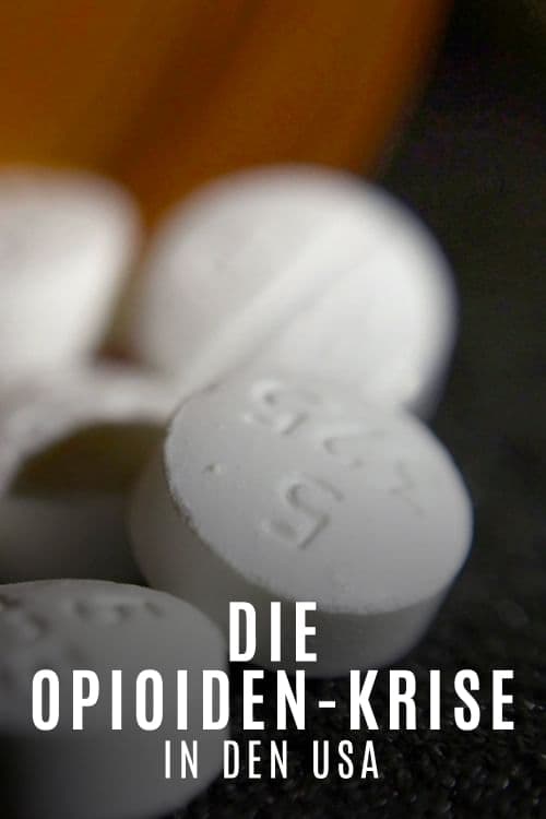 Süchtig nach Schmerzmitteln - Die Opioid-Krise in den USA