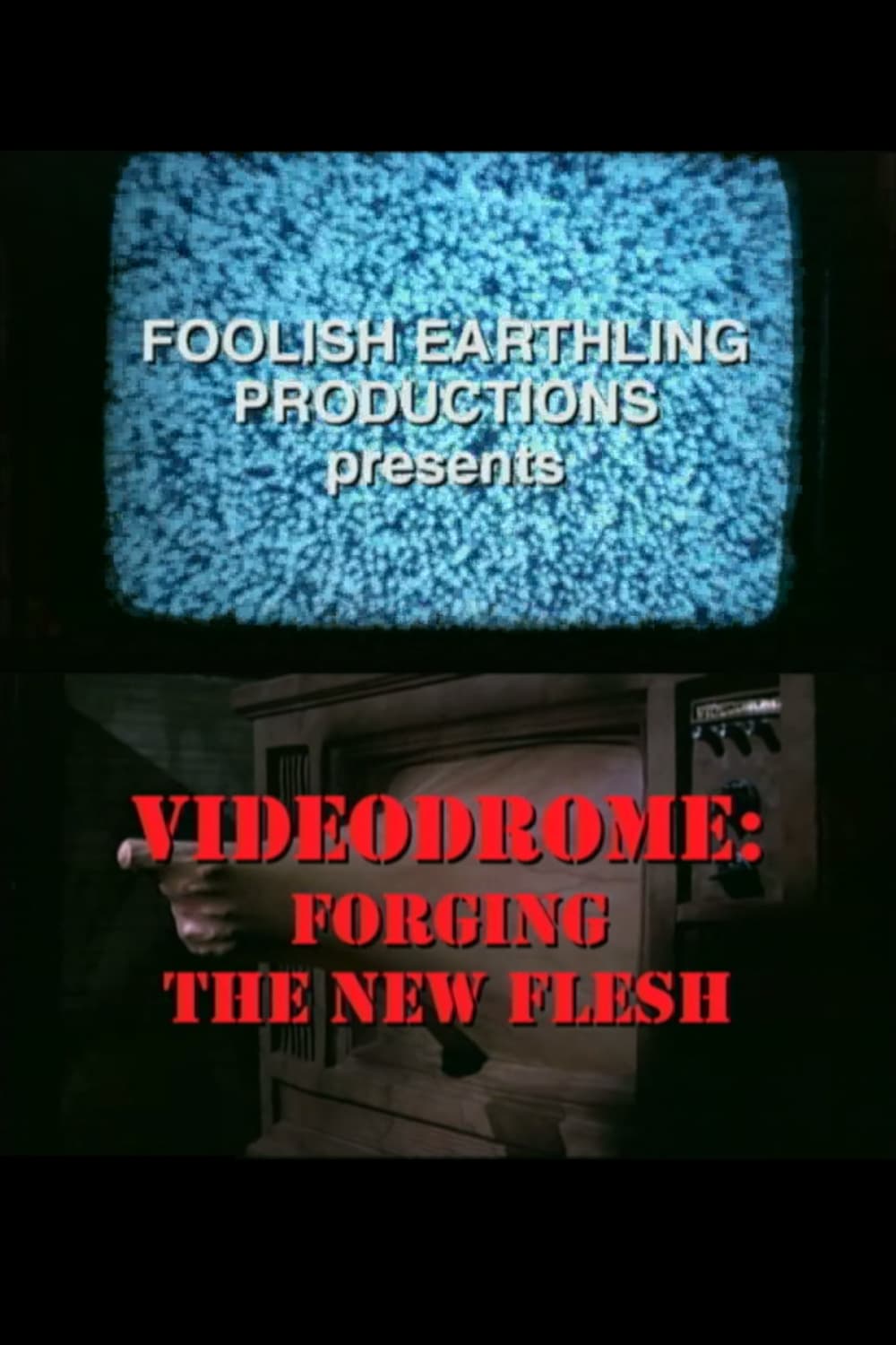 Videodrome: Forging the New Flesh (2004)