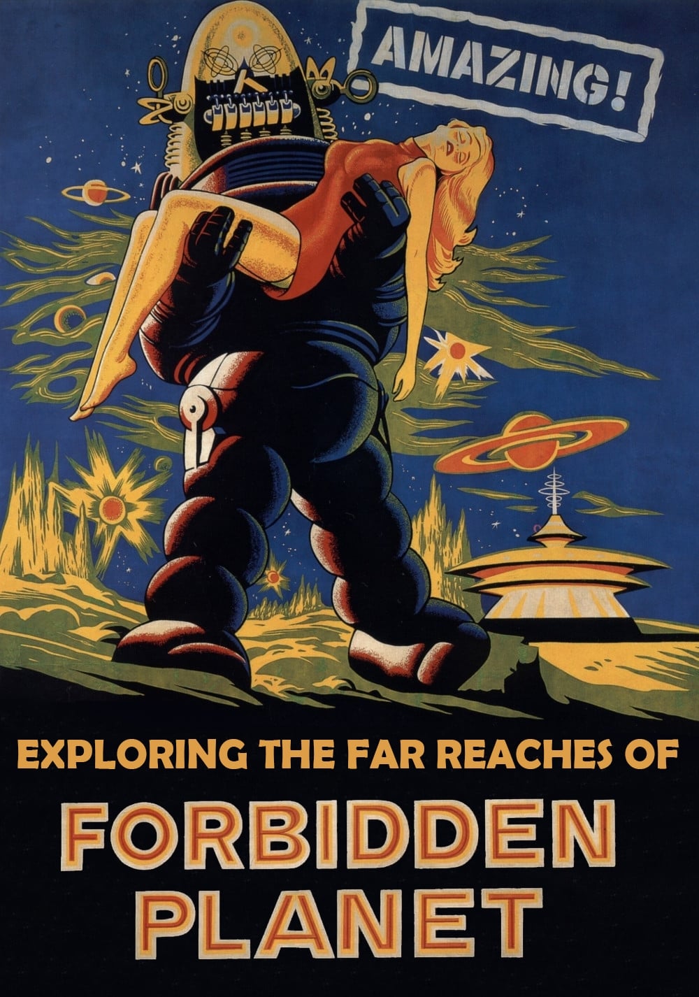 Amazing! Exploring the Far Reaches of Forbidden Planet
