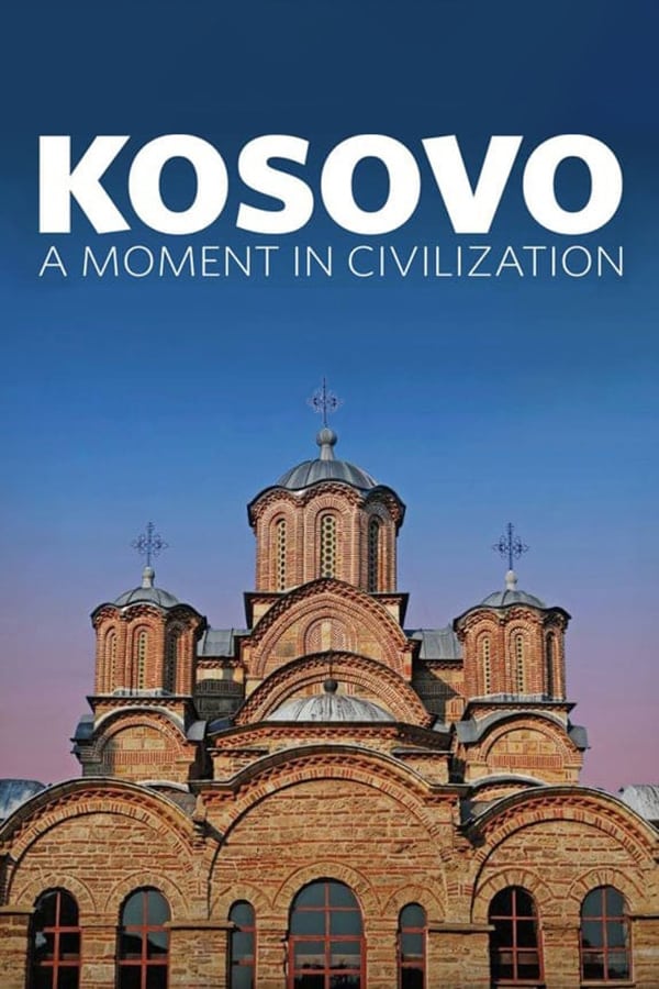 Kosovo: A Moment in Civilization