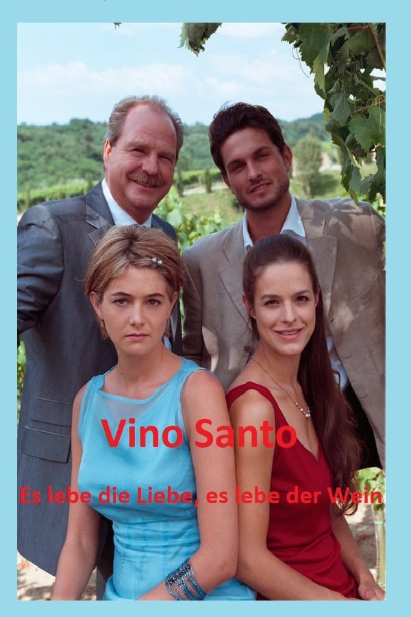 Vino Santo – Es lebe die Liebe, es lebe der Wein (2001)