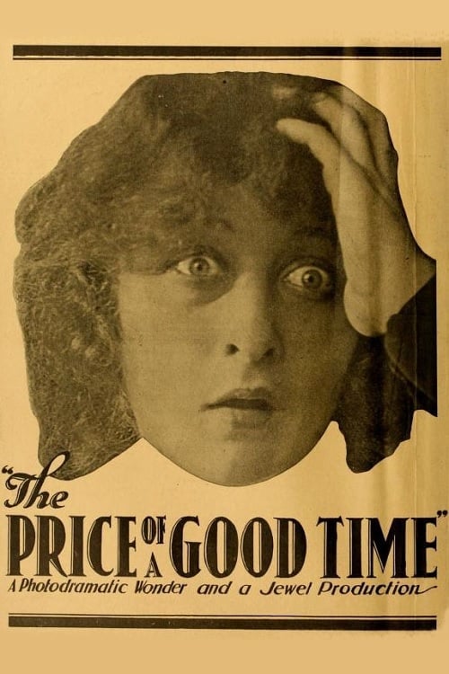 The Price of a Good Time (1917)