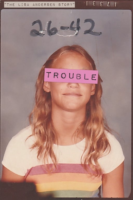 Trouble: The Lisa Andersen Story