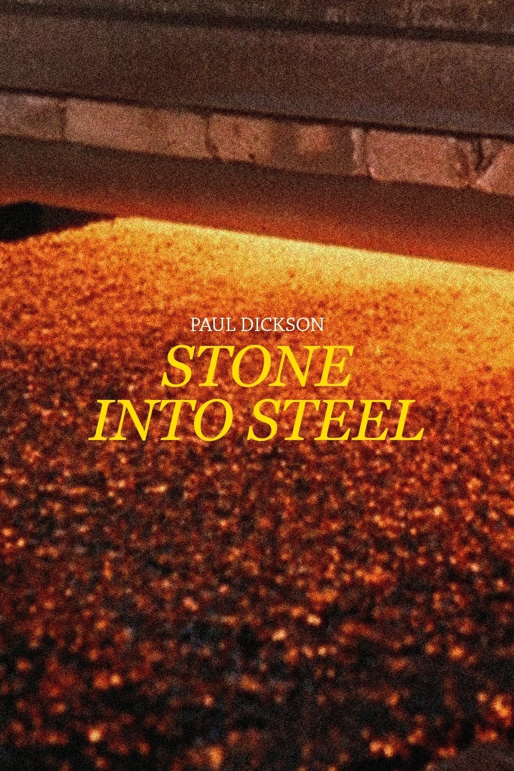 Stone Into Steel