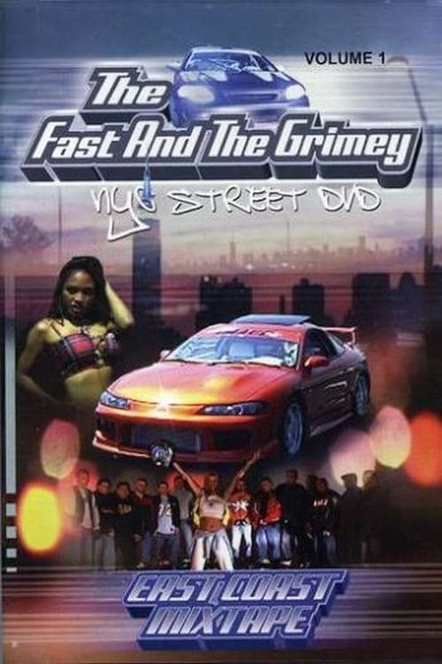 The Fast and the Grimey: NYC Street Vol. 1 - East Coast Mixtape