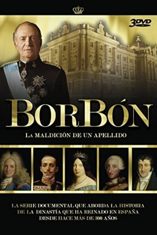Borbón: La maldición de un apellido