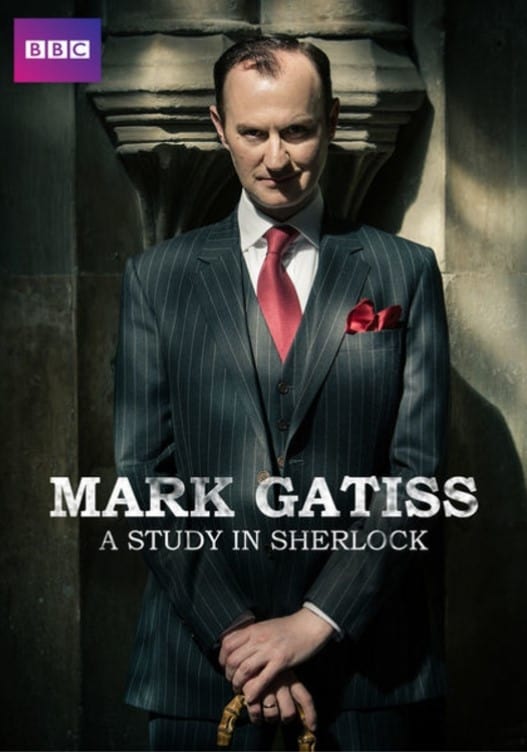 Mark Gatiss: A Study in Sherlock (2016)