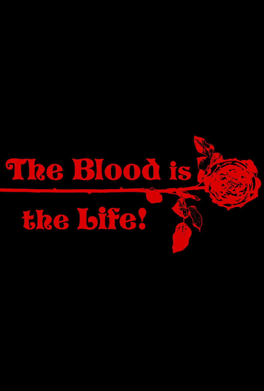 The Blood Is the Life (2016)