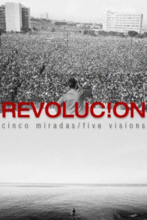 Revolucion: Five Visions