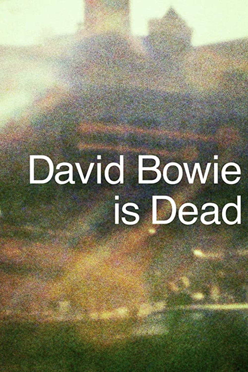 David Bowie Is Dead