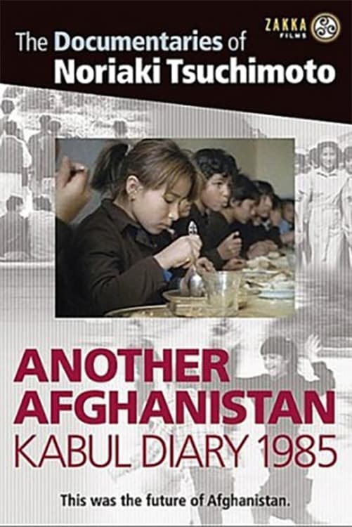 Another Afghanistan: Kabul Diary 1985