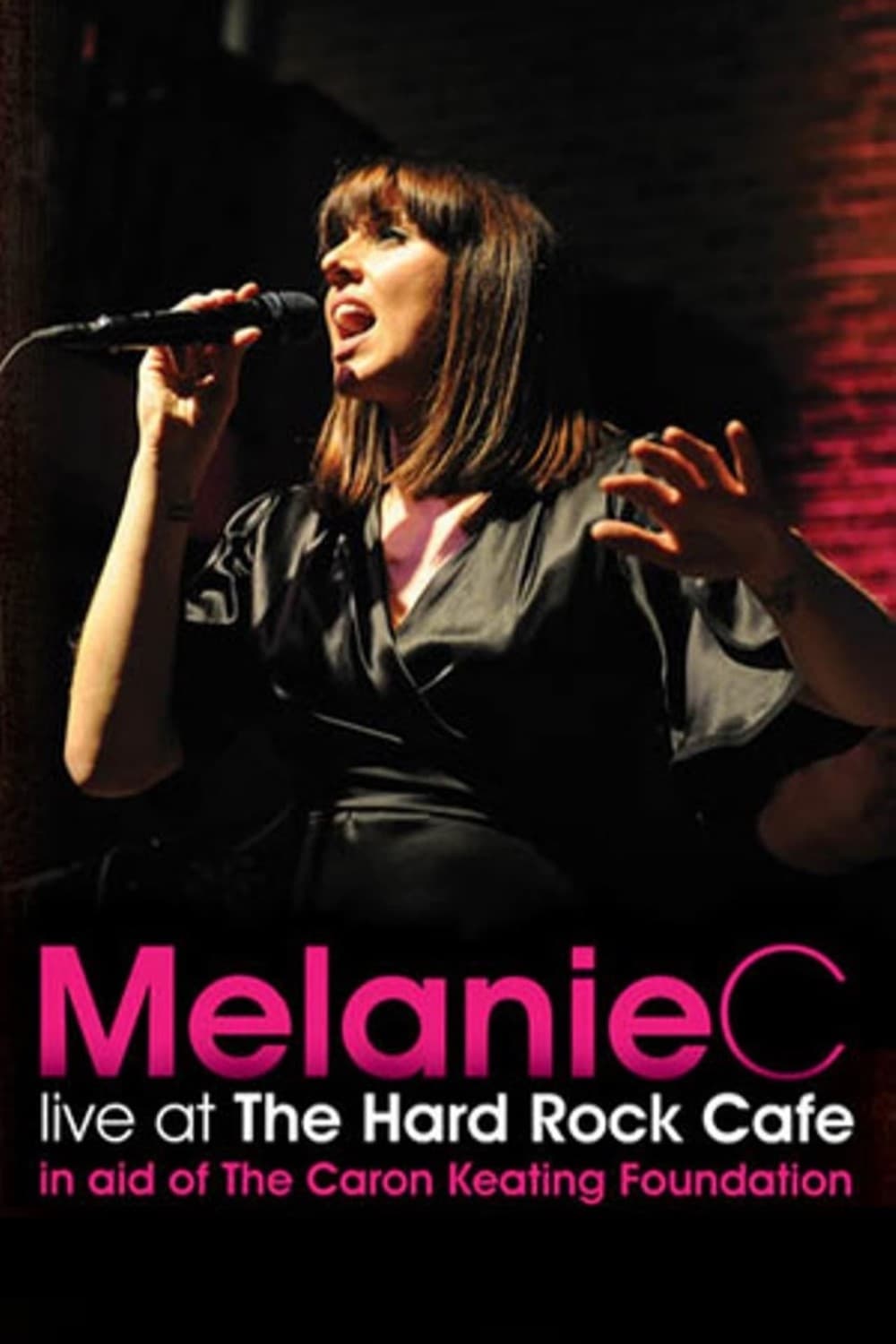 Melanie C: Live at the Hard Rock Cafe (2009)