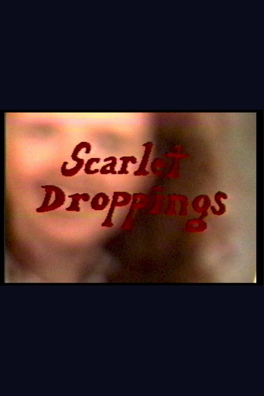 Scarlet Droppings (1991)