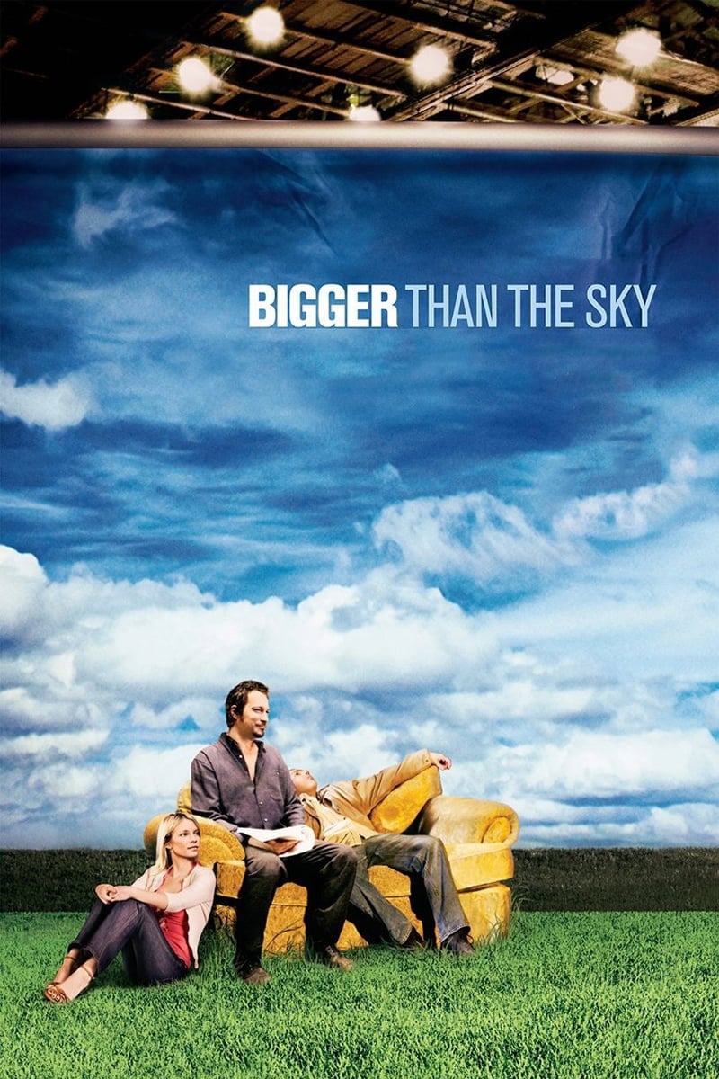 Bigger Than the Sky (2005)