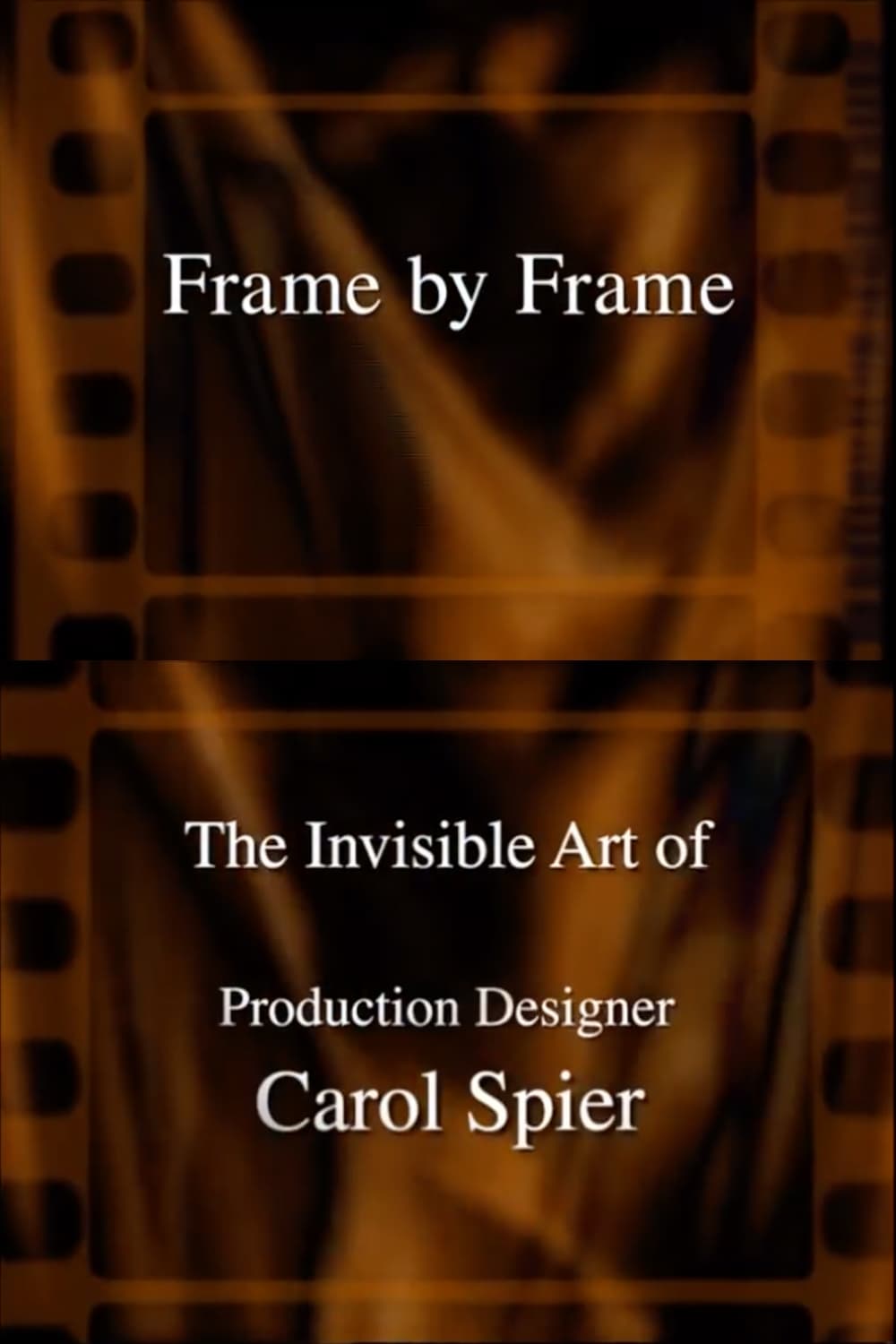 Frame by Frame: The Invisible Art of Production Designer Carol Spier (2000)