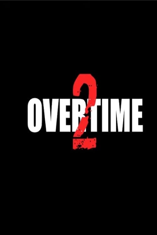 Overtime 2