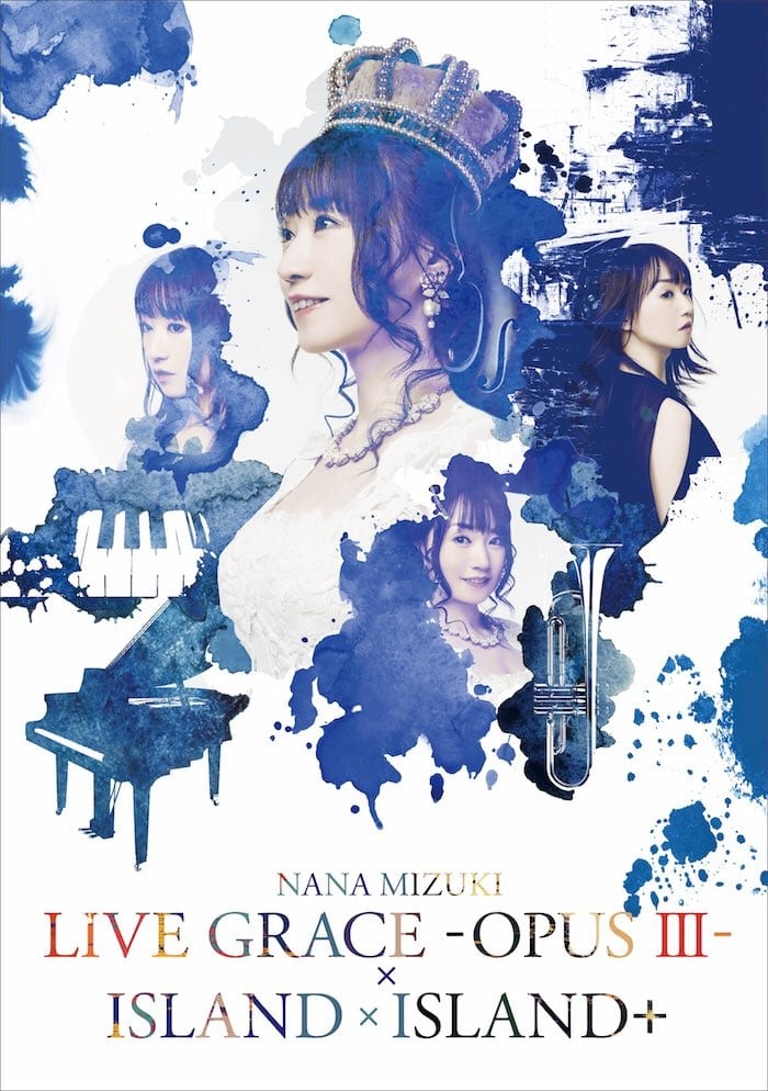 NANA MIZUKI LIVE GRACE -OPUS Ⅲ-×ISLAND×ISLAND+