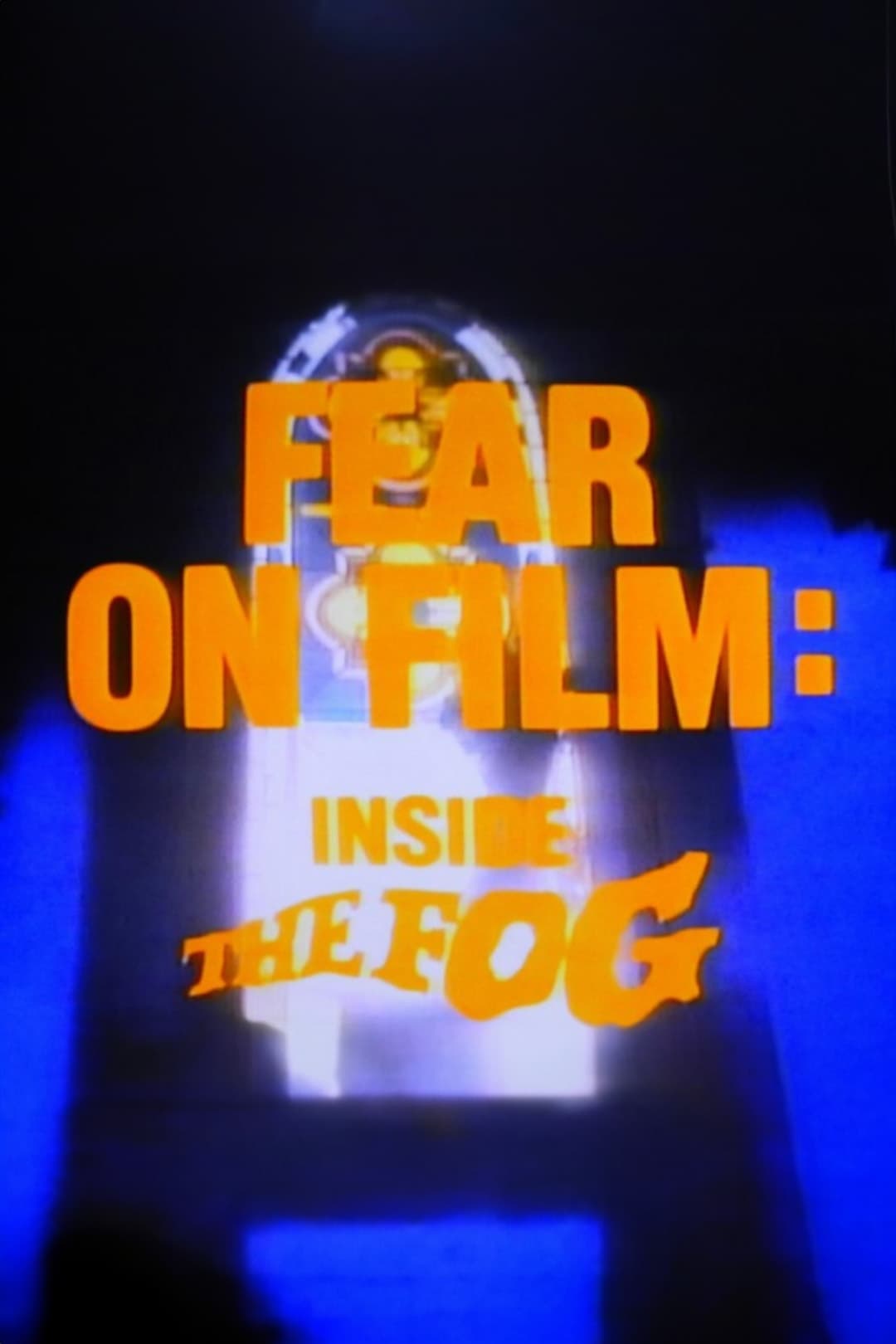 Fear on Film: Inside 'The Fog' (1980)
