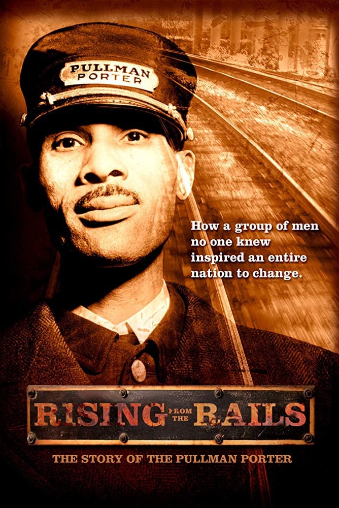 Rising from the Rails: The Story of the Pullman Porter