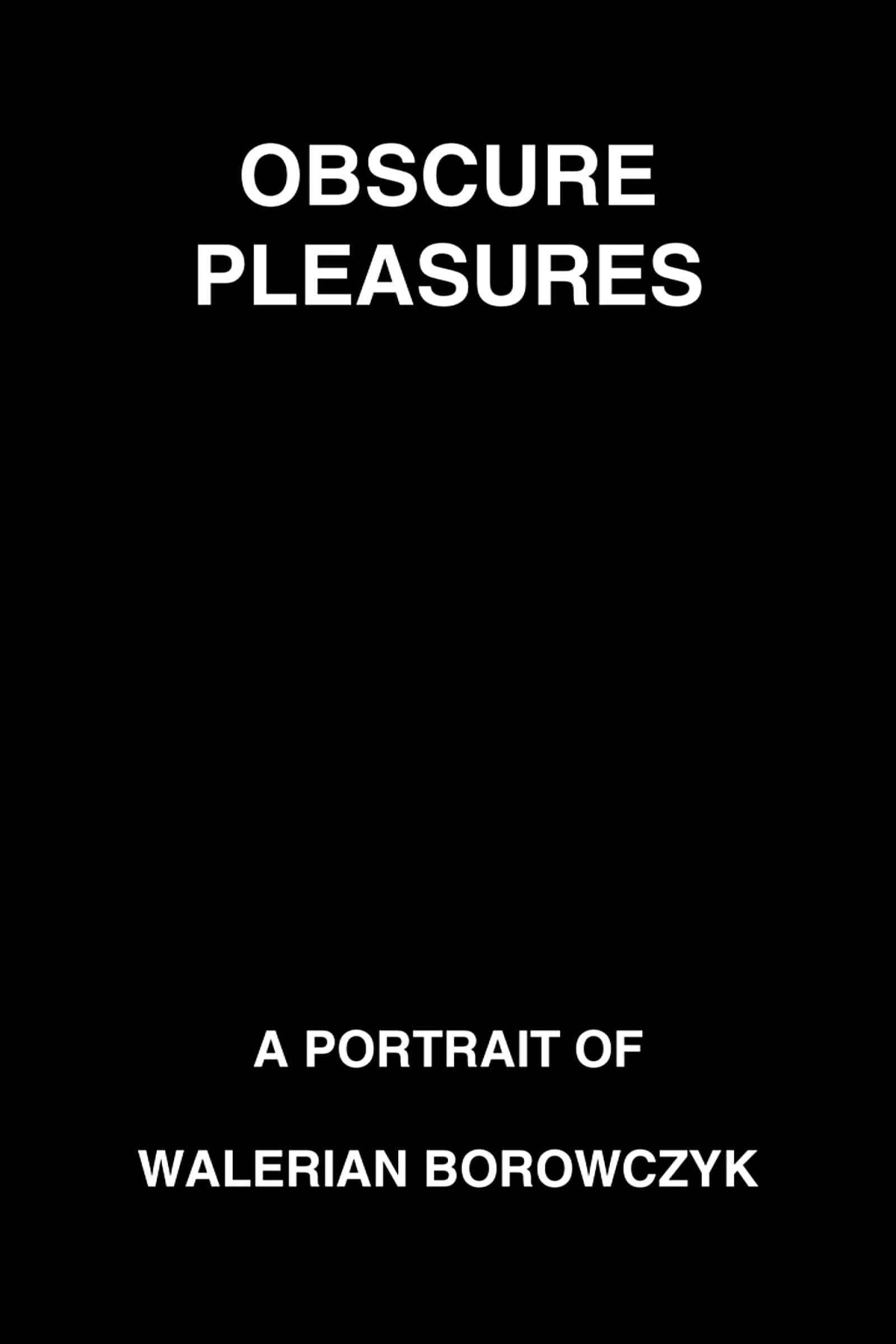Obscure Pleasures: A Portrait of Walerian Borowczyk