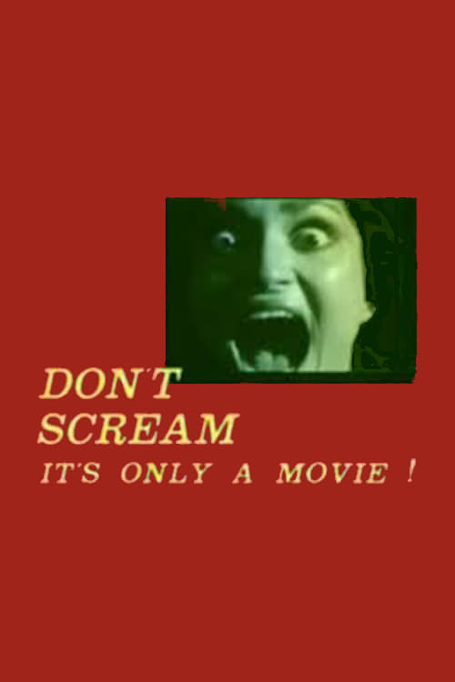 Don't Scream: It's Only a Movie! (1985)