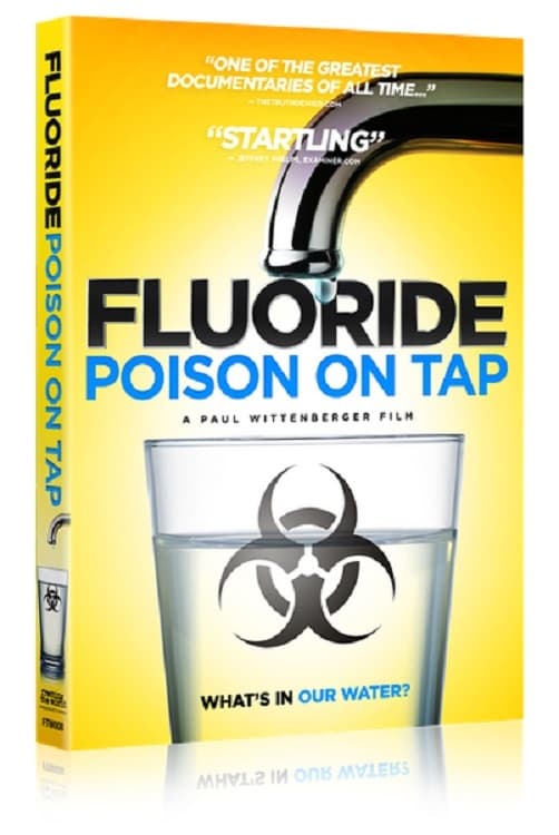 Fluoride: Poison On Tap