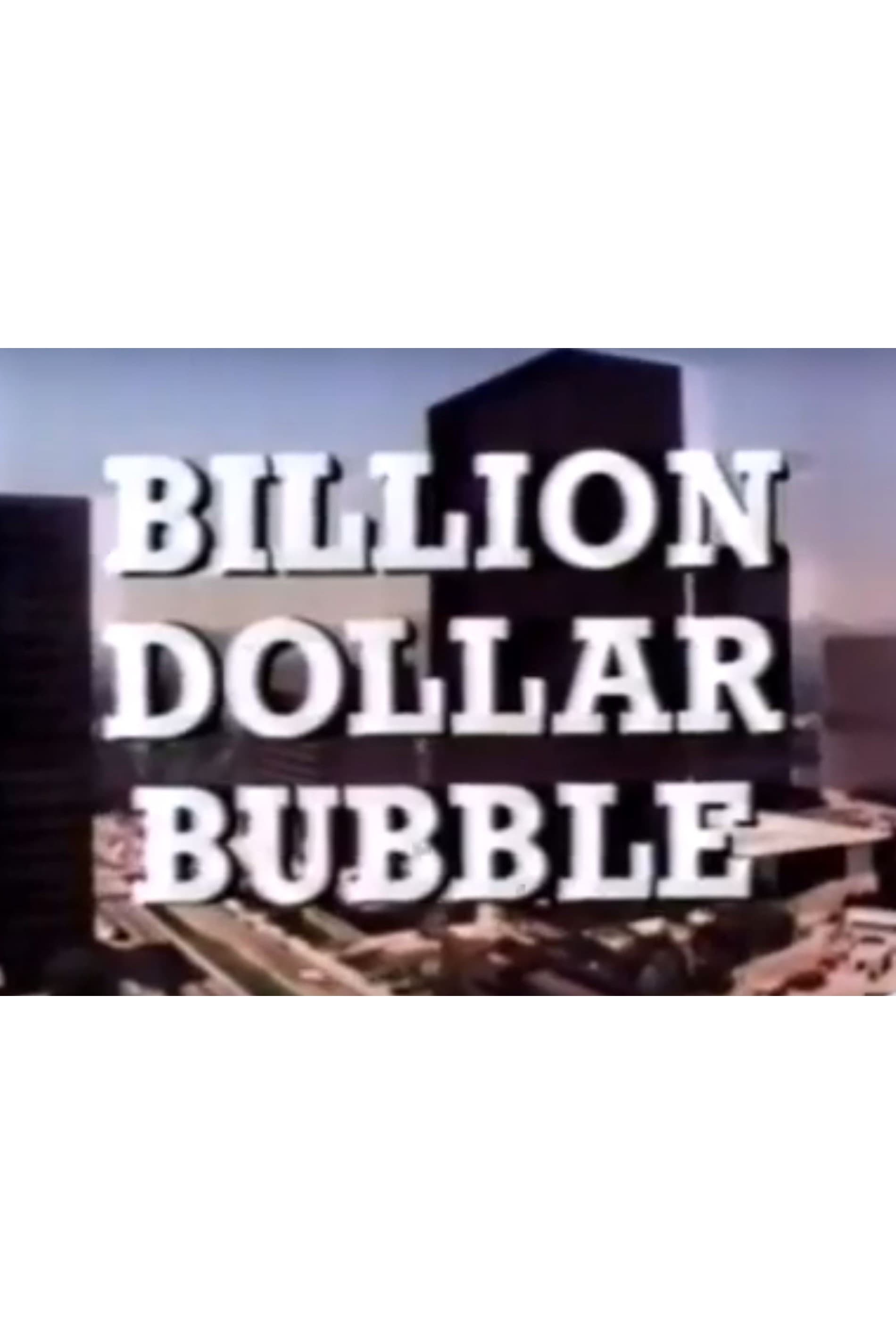 The Billion Dollar Bubble (1978)