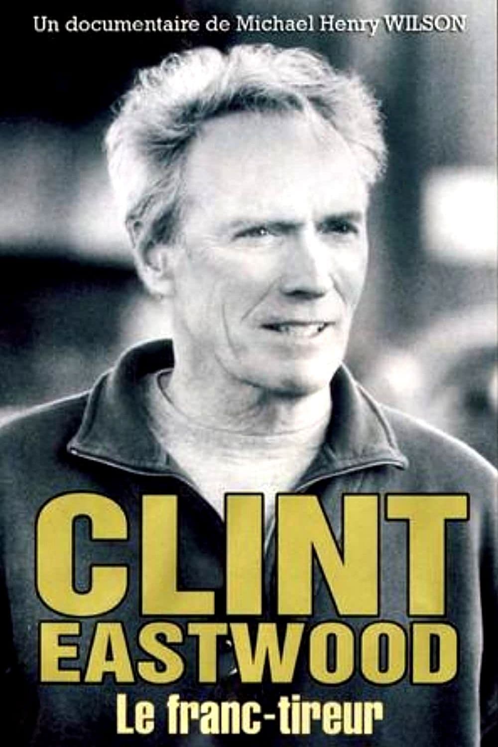 Clint Eastwood, le franc-tireur