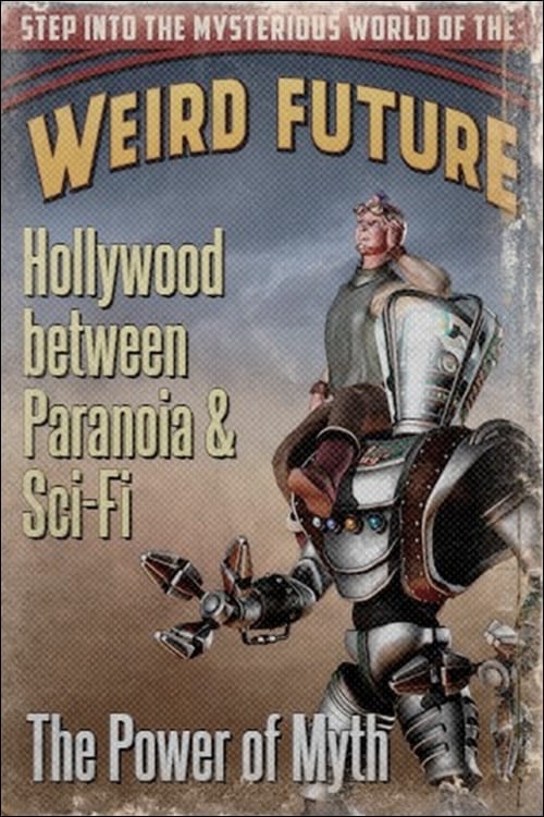 Hollywood between Paranoia and Sci-Fi: The Power of Myth (2011)