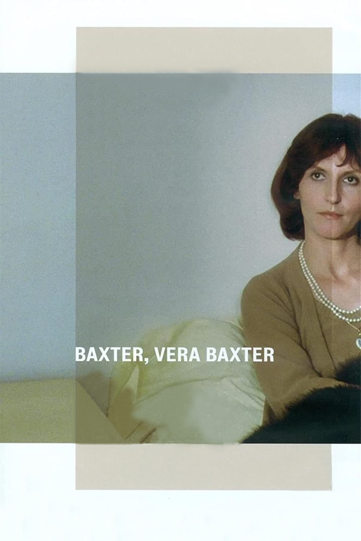 Baxter, Vera Baxter (1977)