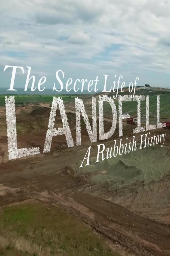 The Secret Life of Landfill: A Rubbish History