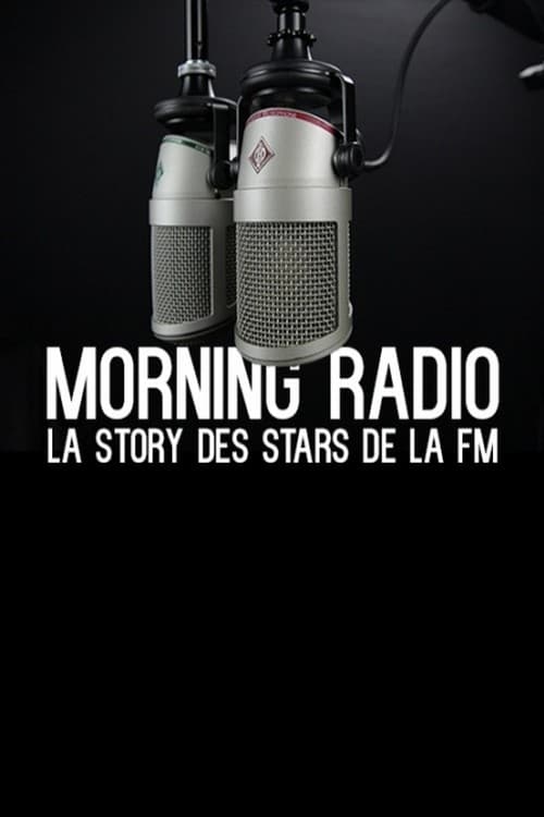 Morning Radio - La story des stars de la FM