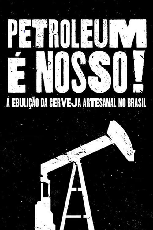 Petroleum é nosso: A ebulição da cerveja artesanal no Brasil