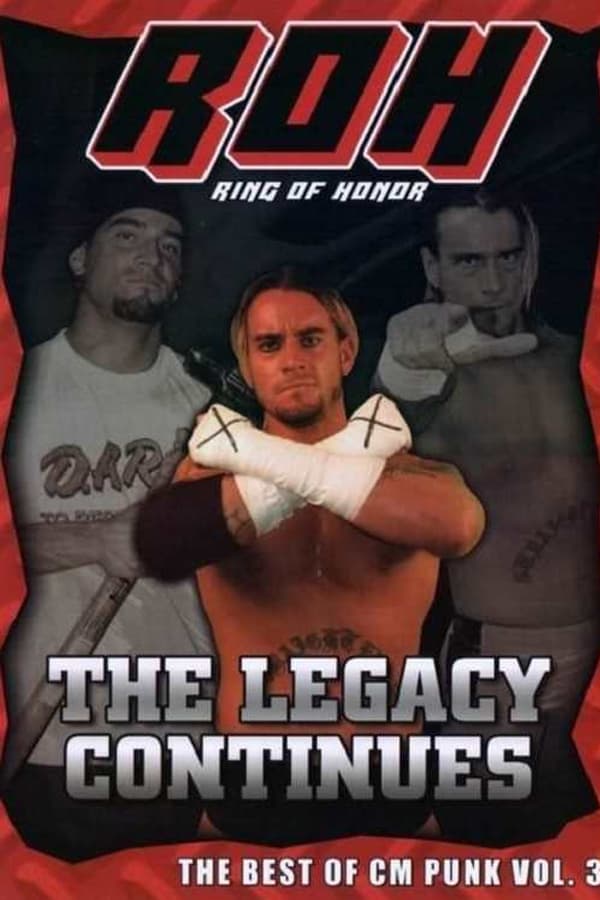 ROH: The Best of CM Punk Vol. 3 - The Legacy Continues