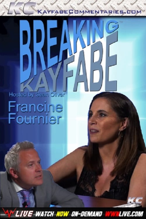 Breaking Kayfabe with Francine Fournier