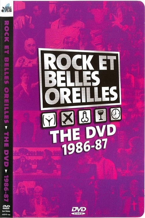 Rock et Belles Oreilles: The DVD 1986-87