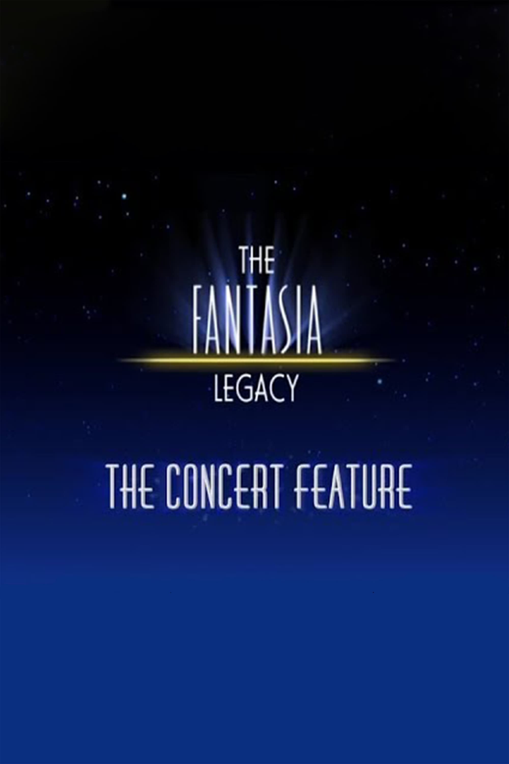 The Fantasia Legacy: The Concert Feature (2000)