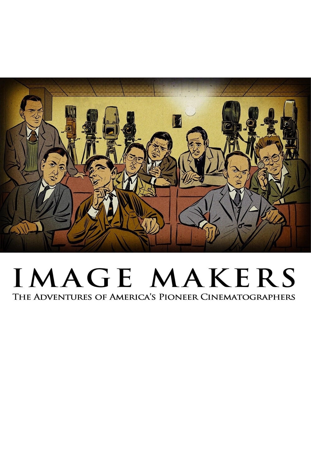 Image Makers: The Adventures of America's Pioneer Cinematographers (2019)