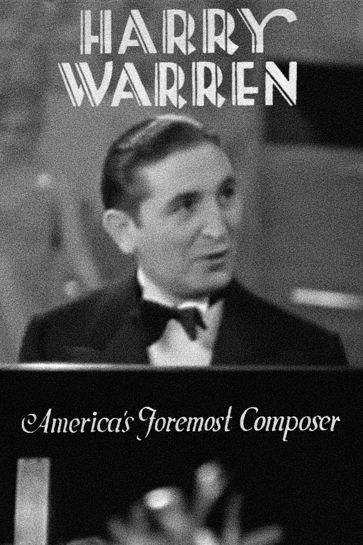 Harry Warren: America's Foremost Composer