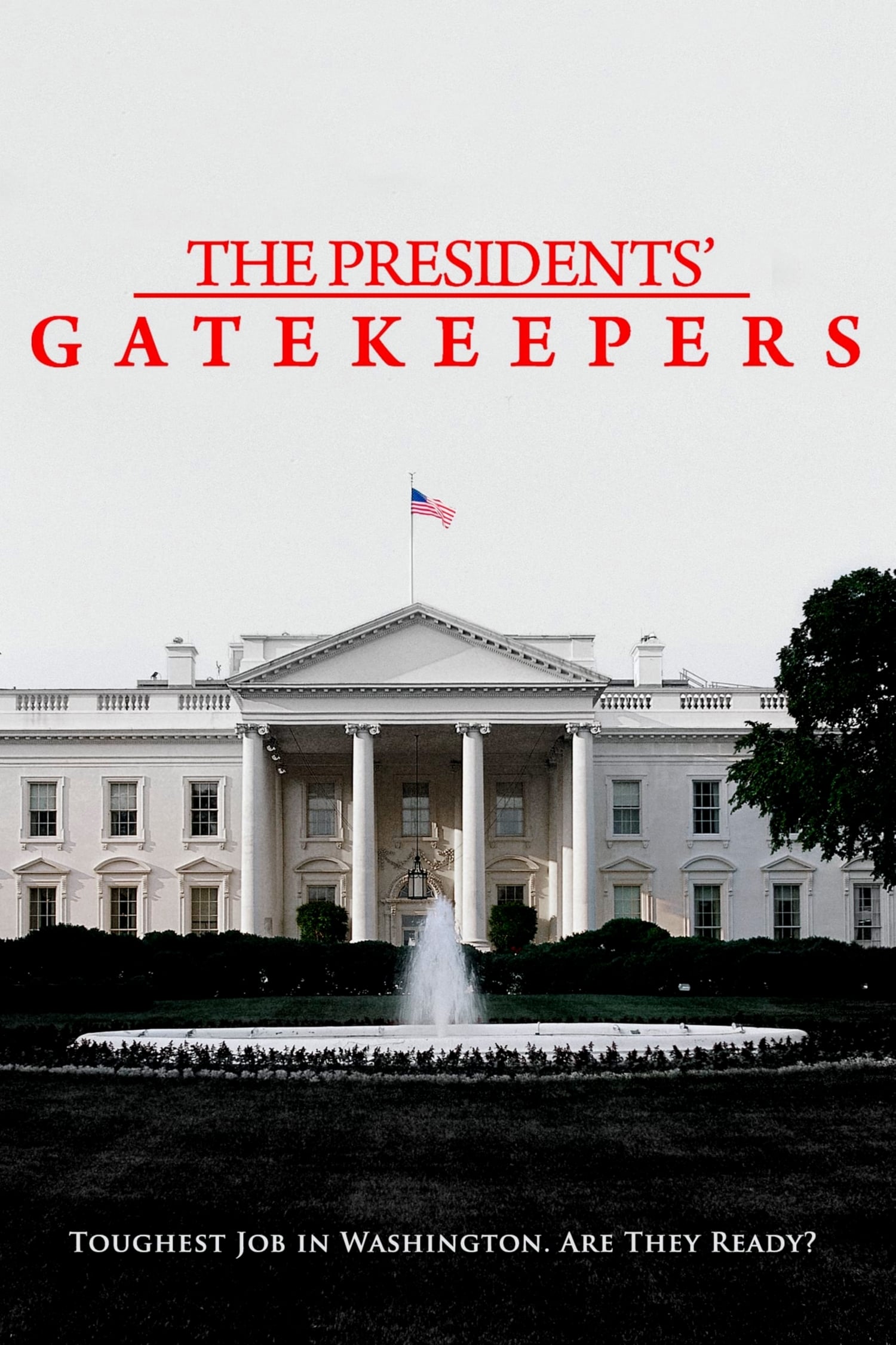 The Presidents' Gatekeepers (2013)