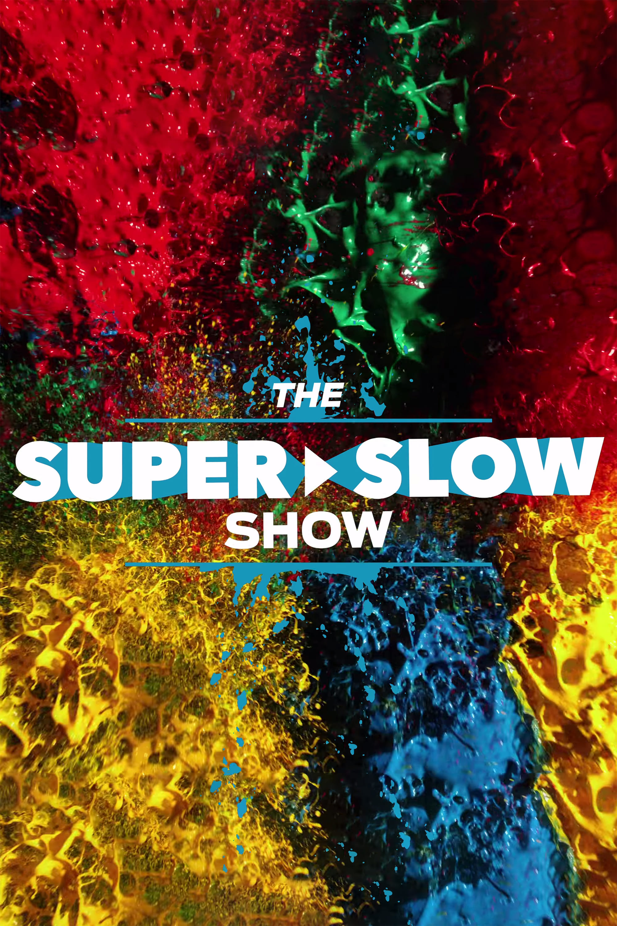The Super Slow Show