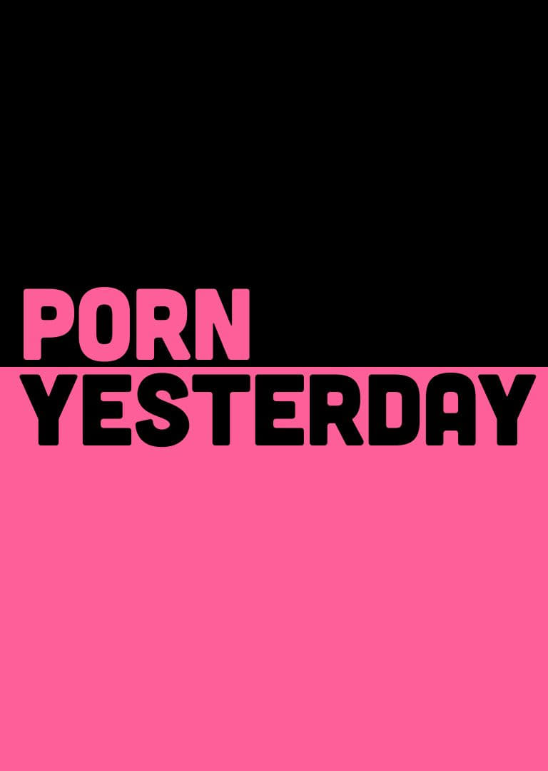 Porn Yesterday