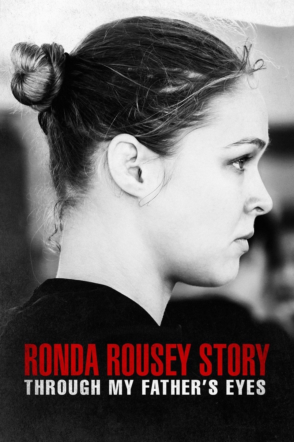 Através Dos Olhos Do Meu Pai: A Estória De Ronda Rousey (2019)