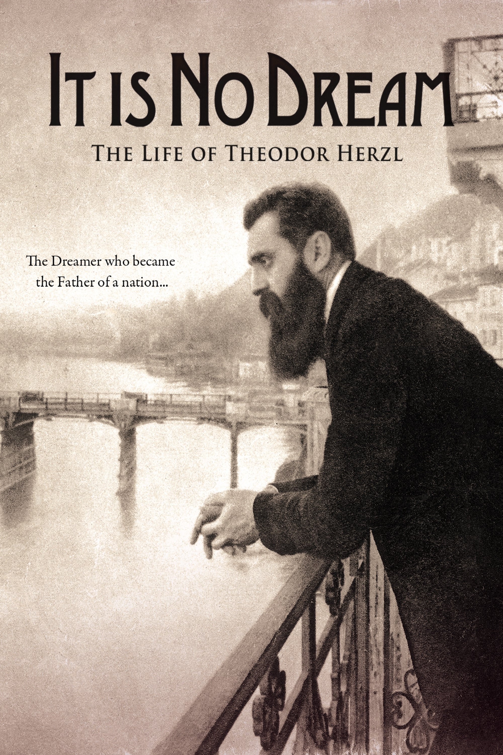 It Is No Dream: The Life Of Theodor Herzl (2012)